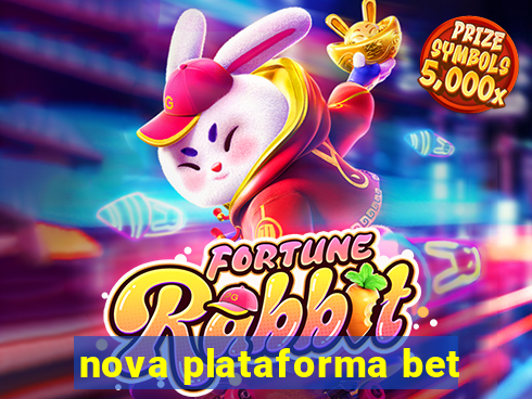 nova plataforma bet